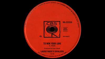 To Win Your Love (1965) - Laurie Wade's Cavaliers