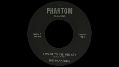 I Want To See Her Cry (1966) - Phantoms