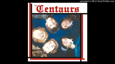 Centaurs (1966) - On Your Way