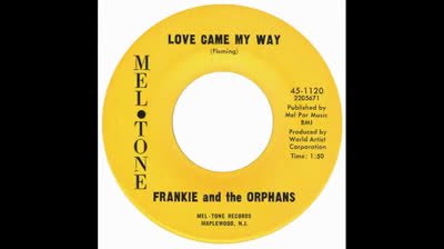 Frankie & The Orphans (1967) - Love Came My Way