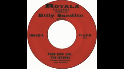 Billy Sandlin & the Interns (1966) - Poor Rich Girl