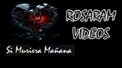 Si Muriera Mañana (Rigoberta Bandini) VÍDEOS ROSARAM N- 329