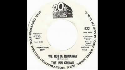 Inn Crowd (1965) - We Gotta Runaway