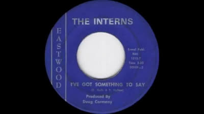 Interns (1967) - I've Got Something To Say