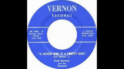 Fred Gartner & The Ferraris (1965) - A Good Girl Is A Pretty Girl