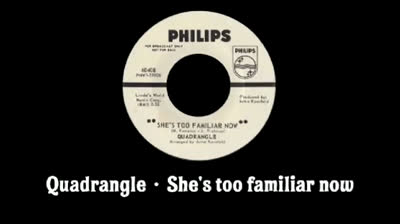 Quadrangle (1966) - She's too familiar now