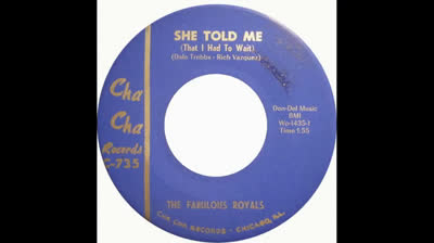Fabulous Royals (1965) - She Told Me (That I Had to Wait)