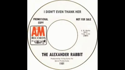 Alexander Rabbit (1969) - I Didn't Even Thank Her