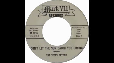 Steps Beyond (196?) - Don't Let The Sun Catch You Crying