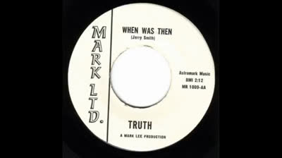 Truth (1968) - When Was Then