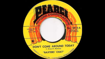 Baxters Chat (1967) - Don't Come Around Today