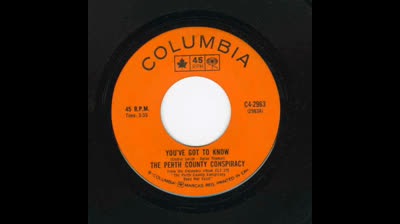 Perth County Conspiracy (1970) - You've Got To Know