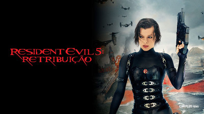 Resident Evil 5: Retribuição - 2012- CINEPLUS ʳ^ᵛᵉ
