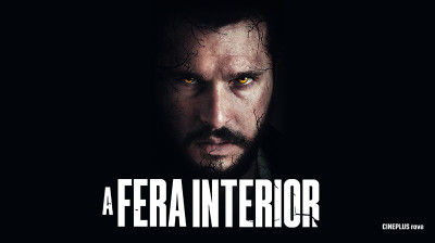A Fera Interior - 2024- CINEPLUS ʳ^ᵛᵉ